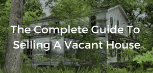 A Guide To Selling A Vacant House